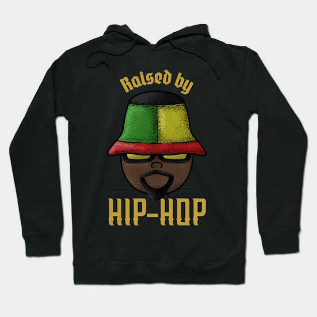 Raised By Hip Hop Hoodie by Kash's tshirts